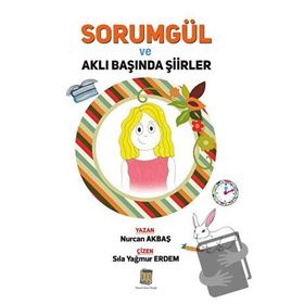Sorumgül ve Aklı Başında Şiirler - Nurcan Akbaş