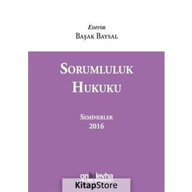 Sorumluluk Hukuku (Seminerler) 2016 - Başak Baysal