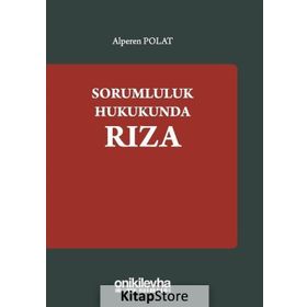 Sorumluluk Hukukunda Rıza - Alper Polat