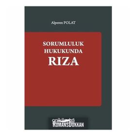 Sorumluluk Hukukunda Rıza - Alper Polat