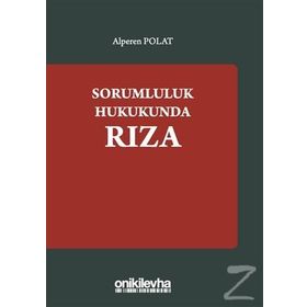 Sorumluluk Hukukunda Rıza - Alper Polat