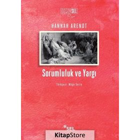 Sorumluluk ve Yargı - Hannah Arendt