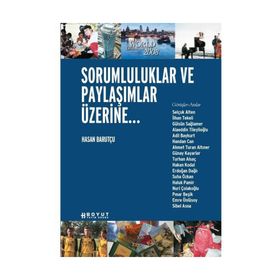 SORUMLULUKLAR VE PAYLAŞIMLAR ÜZERİNE - HASAN BARUTÇU