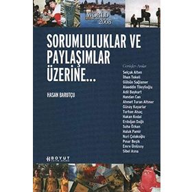 SORUMLULUKLAR VE PAYLAŞIMLAR ÜZERİNE - HASAN BARUTÇU