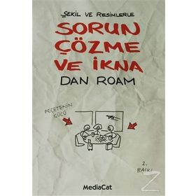 SORUN ÇÖZME VE İKNA - DAN ROAM