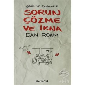 SORUN ÇÖZME VE İKNA - DAN ROAM