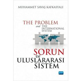 Sorun ve Uluslararası Sistem - Muhammet Savaş Kafkasyalı