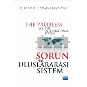 Sorun ve Uluslararası Sistem - Muhammet Savaş Kafkasyalı