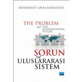 Sorun ve Uluslararası Sistem - Muhammet Savaş Kafkasyalı