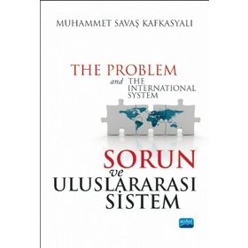 Sorun ve Uluslararası Sistem - Muhammet Savaş Kafkasyalı