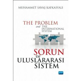 Sorun ve Uluslararası Sistem - Muhammet Savaş Kafkasyalı