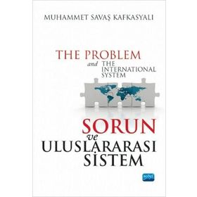 Sorun ve Uluslararası Sistem - Muhammet Savaş Kafkasyalı