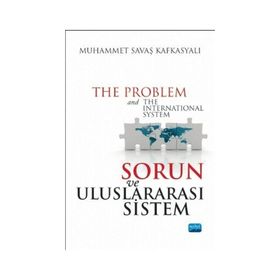 Sorun ve Uluslararası Sistem - Muhammet Savaş Kafkasyalı