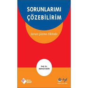 SORUNLARIMI ÇÖZEBİLİRİM SORUN ÇÖZME EL KİTABI - MEHMET ESKIN