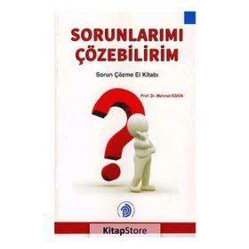 SORUNLARIMI ÇÖZEBİLİRİM SORUN ÇÖZME EL KİTABI - MEHMET ESKIN