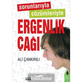 Sorunlarıyla Çözümleriyle Ergenlik Çağı - pedagog ali cankirili