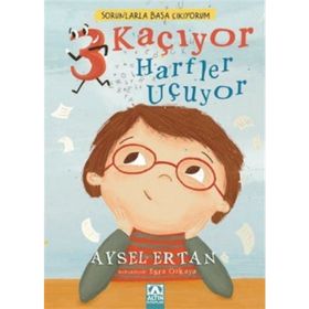 Sorunlarla Başa Çıkıyorum 3 Kaçıyor Harfler Uçuyor Altın Kitaplar