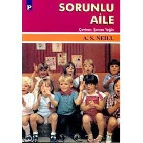 SORUNLU AILE - A. S. NEILL