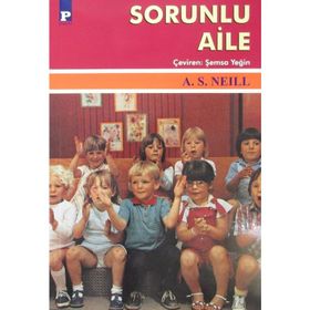 SORUNLU AILE - A. S. NEILL