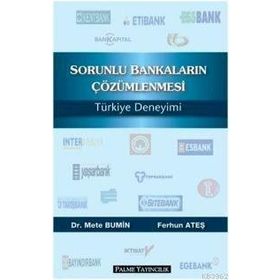 SORUNLU BANKALARIN ÇÖZÜMLENMESİ TÜRKİYE DENEYIMI - FERHUN ATEŞ;METE BUMIN