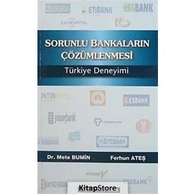 SORUNLU BANKALARIN ÇÖZÜMLENMESİ TÜRKİYE DENEYIMI - FERHUN ATEŞ;METE BUMIN