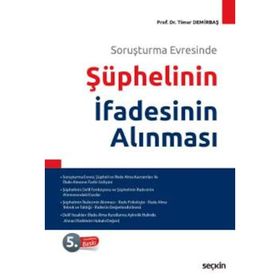 SORUŞTURMA EVRESINDE ŞÜPHELİNİN İFADESİNİN ALINMASI - TIMUR DEMİRBAŞ