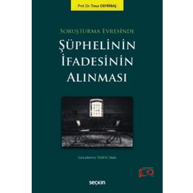 SORUŞTURMA EVRESINDE ŞÜPHELİNİN İFADESİNİN ALINMASI - TIMUR DEMİRBAŞ
