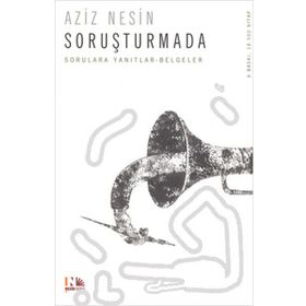 SORUŞTURMA SORULARLA YANITLI BELGELER - AZIZ NESIN