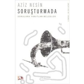 SORUŞTURMA SORULARLA YANITLI BELGELER - AZIZ NESIN