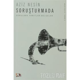 SORUŞTURMA SORULARLA YANITLI BELGELER - AZIZ NESIN
