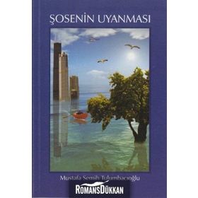 ŞOSENIN UYANMASI - MUSTAFA SEMIH TULUMBACIOĞLU