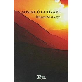 Sosine U Gulizare - İlhami Sertkaya