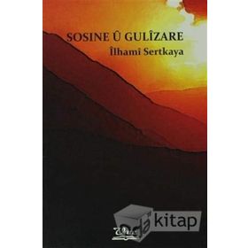 Sosine U Gulizare - İlhami Sertkaya