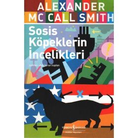 SOSIS KÖPEKLERİN İNCELİKLERİ - ALEXANDER MCCALL SMITH