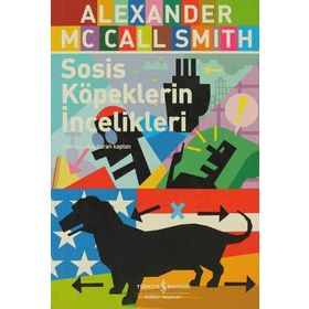 SOSIS KÖPEKLERİN İNCELİKLERİ - ALEXANDER MCCALL SMITH
