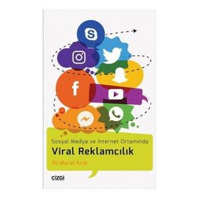 Sosya Medya ve İnternet Ortamıında Viral Reklamcılık - Ali Murat Kırık