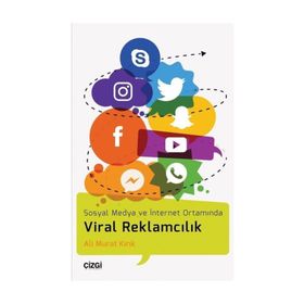Sosya Medya ve İnternet Ortamıında Viral Reklamcılık - Ali Murat Kırık