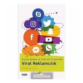 Sosya Medya ve İnternet Ortamıında Viral Reklamcılık - Ali Murat Kırık