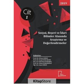 Sosyal, Beşeri Ve İdari Bilimler Alanında Araştırma Ve Değerlendirmeler Cilt 1 - Kolektif