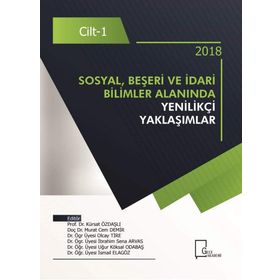 Sosyal, Beşeri ve İdari Bilimler Alanında Yenilikçi Yaklaşımlar Cilt: 1 - Kolektif