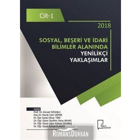 Sosyal, Beşeri ve İdari Bilimler Alanında Yenilikçi Yaklaşımlar Cilt: 1 - Kolektif