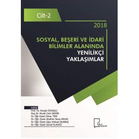 Sosyal, Beşeri ve İdari Bilimler Alanında Yenilikçi Yaklaşımlar Cilt: 2 - Kolektif