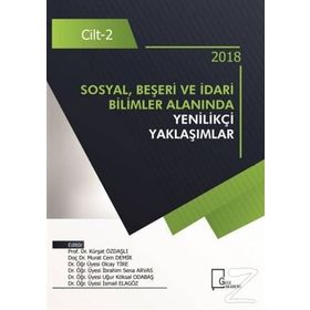 Sosyal, Beşeri ve İdari Bilimler Alanında Yenilikçi Yaklaşımlar Cilt: 2 - Kolektif