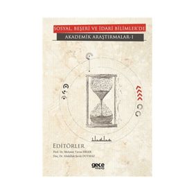 Sosyal, Beşeri Ve İdari Bilimler'de Akademik Araştırmalar - Kolektif