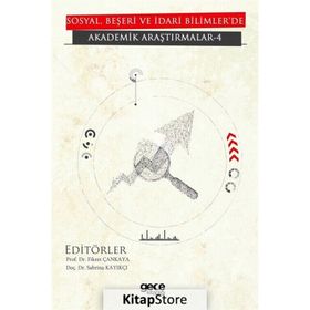 Sosyal, Beşeri Ve İdari Bilimler'de Akademik Araştırmalar - Kolektif
