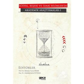 Sosyal, Beşeri Ve İdari Bilimler'de Akademik Araştırmalar - Kolektif