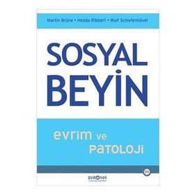 Sosyal Beyin - Evrim ve Patoloji - Martin Brüne Hedda Ribbert Wulf Schiefenhövel