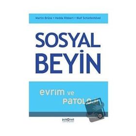 Sosyal Beyin - Evrim ve Patoloji - Martin Brüne Hedda Ribbert Wulf Schiefenhövel
