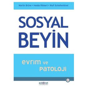 Sosyal Beyin - Evrim ve Patoloji - Martin Brüne Hedda Ribbert Wulf Schiefenhövel