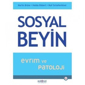 Sosyal Beyin - Evrim ve Patoloji - Martin Brüne Hedda Ribbert Wulf Schiefenhövel